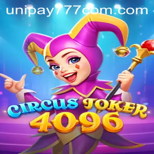 Exploring CircusJoker4096 and unipay777: A New Frontier in Gaming
