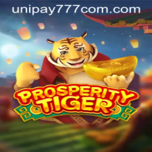 Exploring the Excitement of ProsperityTiger and Unipay777 in Modern Gaming